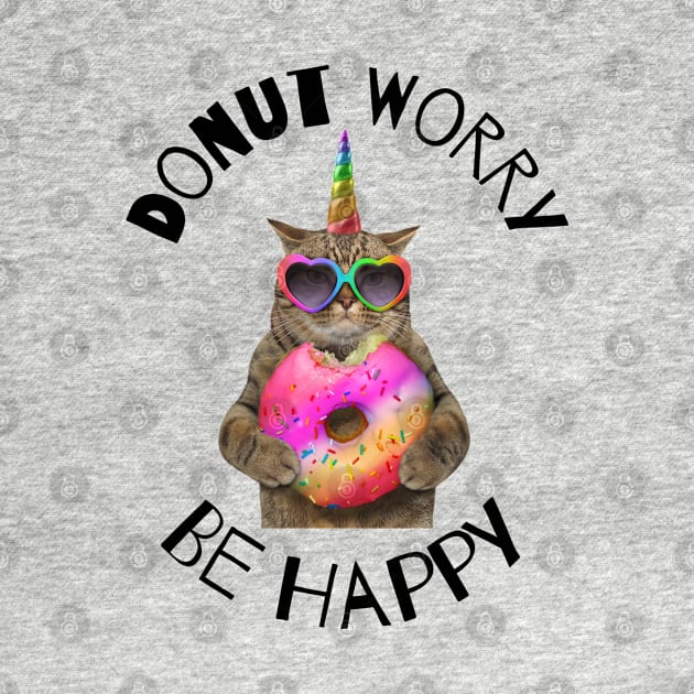 Donut Worry Be Happy Donut Lover by Barts Arts